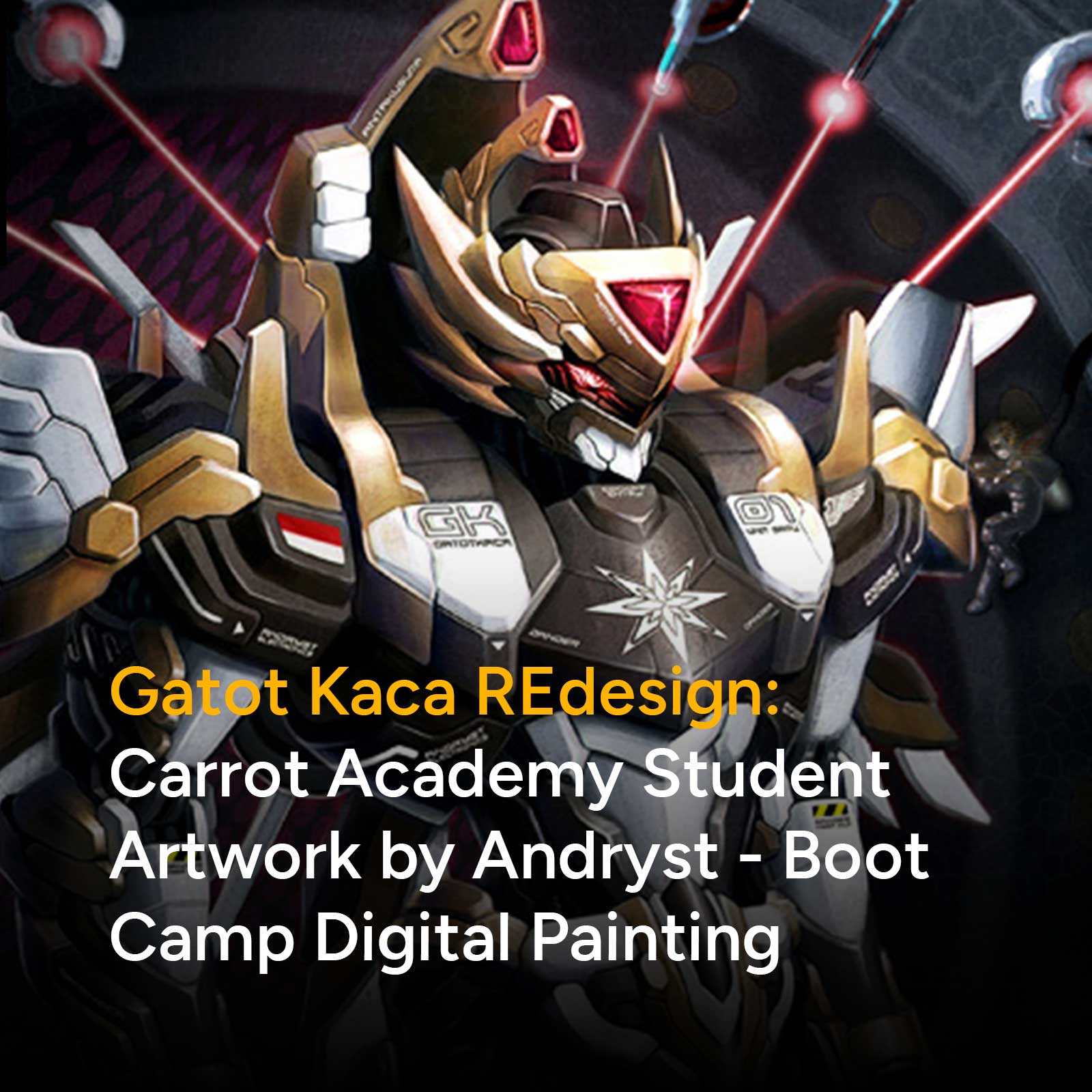 Gatot Kaca REdesign:Carrot Academy StudentArtwork by Andryst - Boot Camp Digital Painting