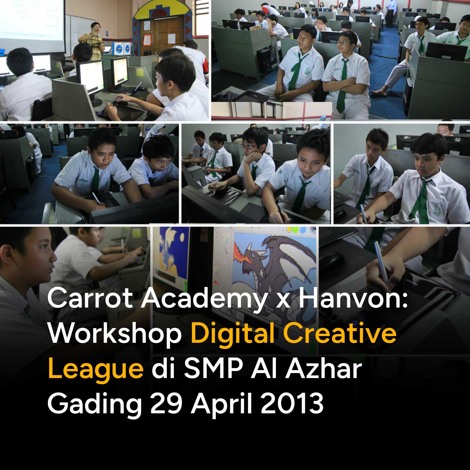 Antusiasme memang menjadi hal yang penting ketika kita sedang mengeksplorasi sesuatu yang baru. Di usia remaja, salah satu hal yang menjadi karakter remaja adalah sisi antusias dan keingintahuan mereka. Ketika Carrot Academy mengunjungi SMP Al Azhar Gading pada tanggal 29 April 2013, suasana riang dan antusias siswa sangat terlihat. Beberapa siswa bahkan mengikuti workshop sampai beberapa kali karena sangat antusias dengan ilustrasi digital.