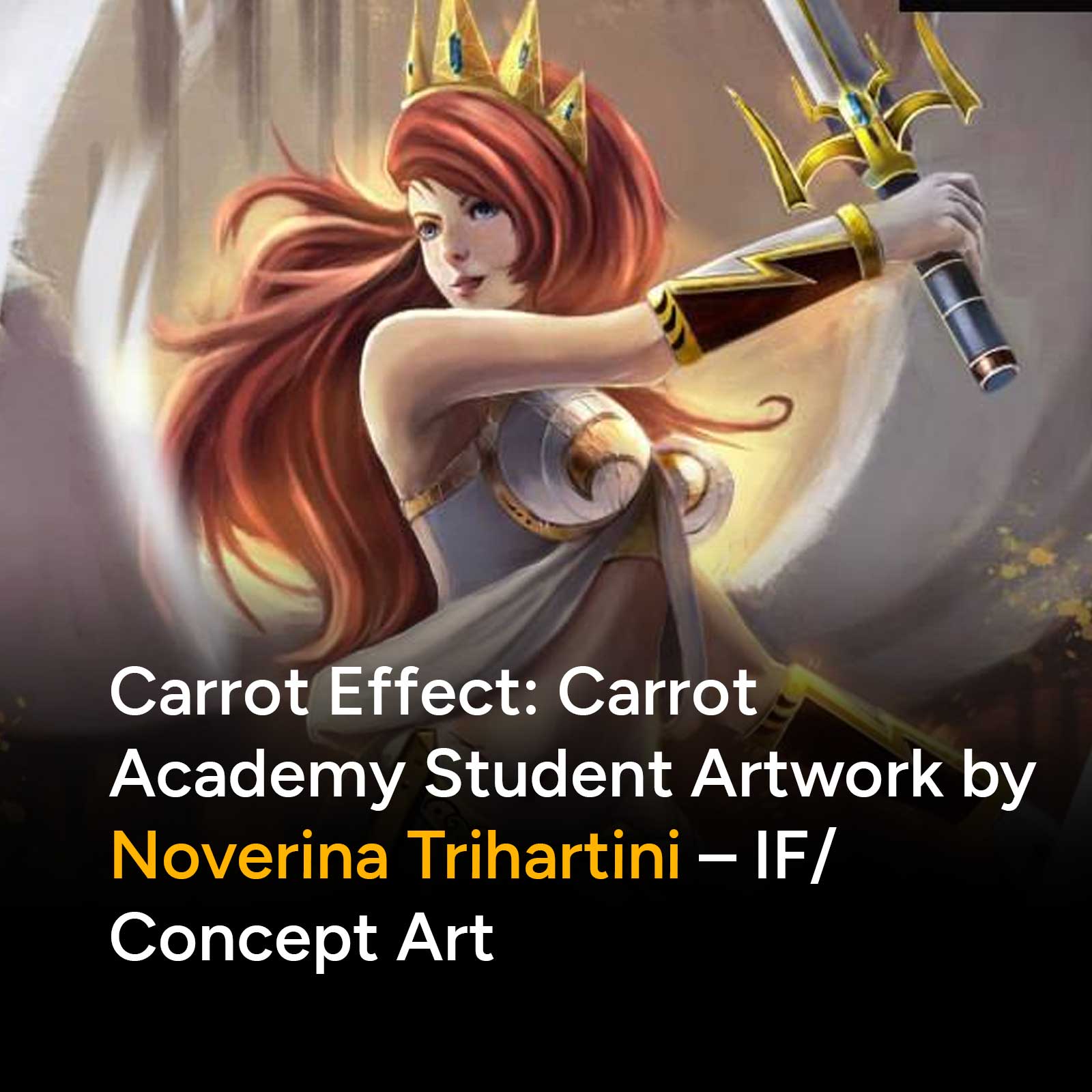 Carrot Effect: Carrot Academy Student Artwork by Noverina Trihartini – IF/Concept Art
