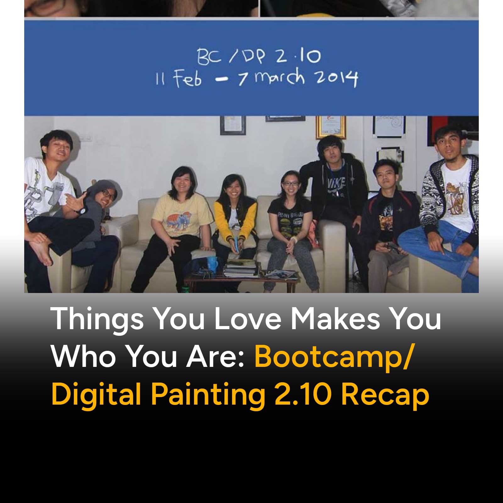 Things You Love Makes You Who You Are: Bootcamp/Digital Painting 2.10 Recap