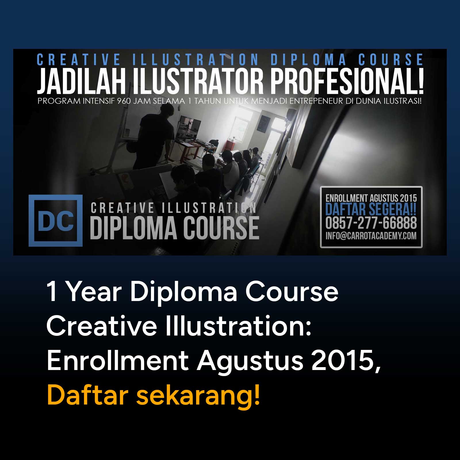 1 Year Diploma Course - Creative Illustration, Pendaftaran Baru Enrollment Agustus 2015, Daftar sekarang!