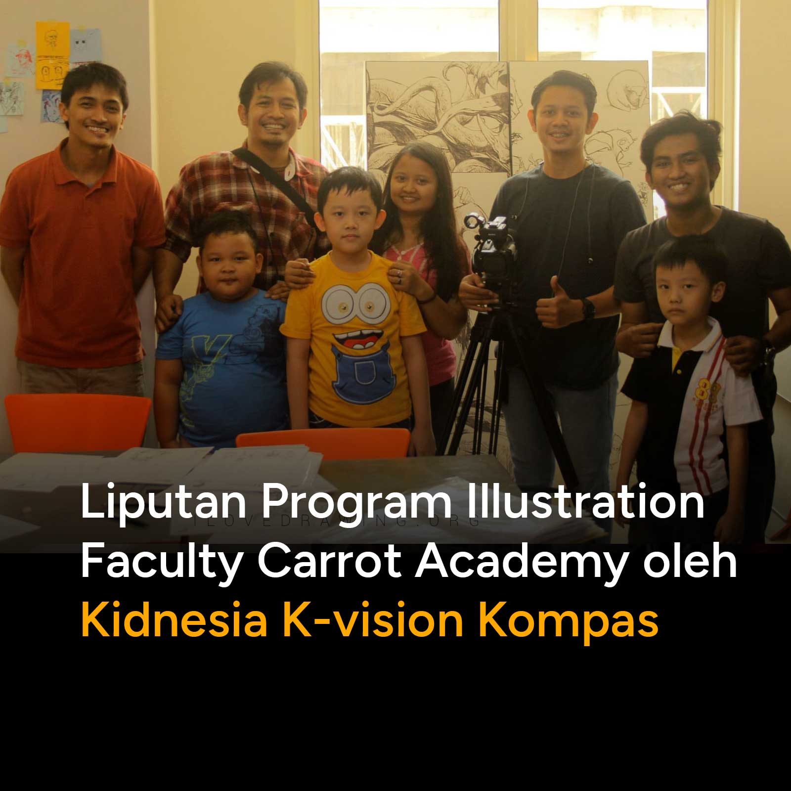 Liputan Program Illustration Faculty Carrot Academy oleh Kidnesia K-vision Kompas