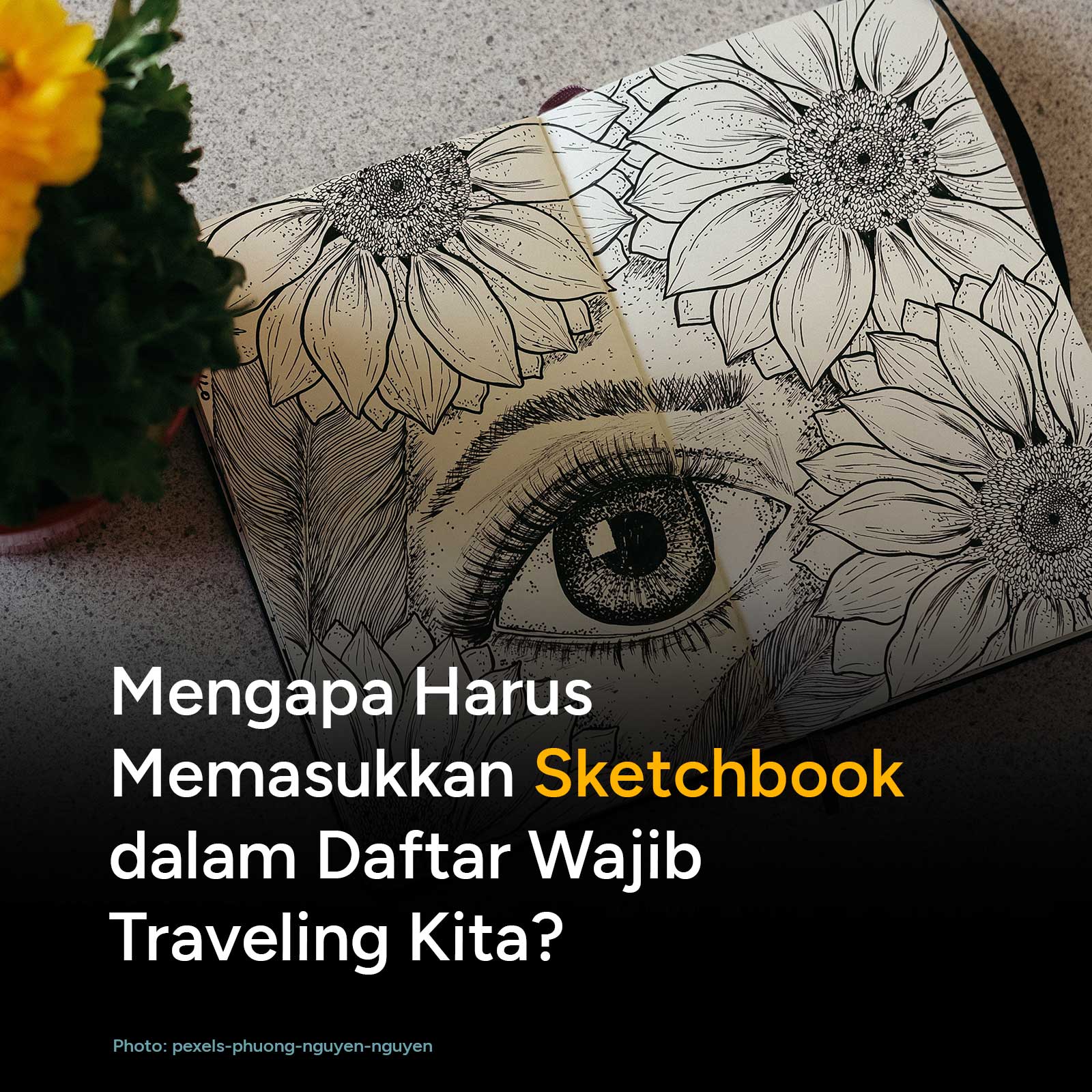 Mengapa Harus Memasukkan Sketchbook dalam Daftar Wajib Traveling Kita?