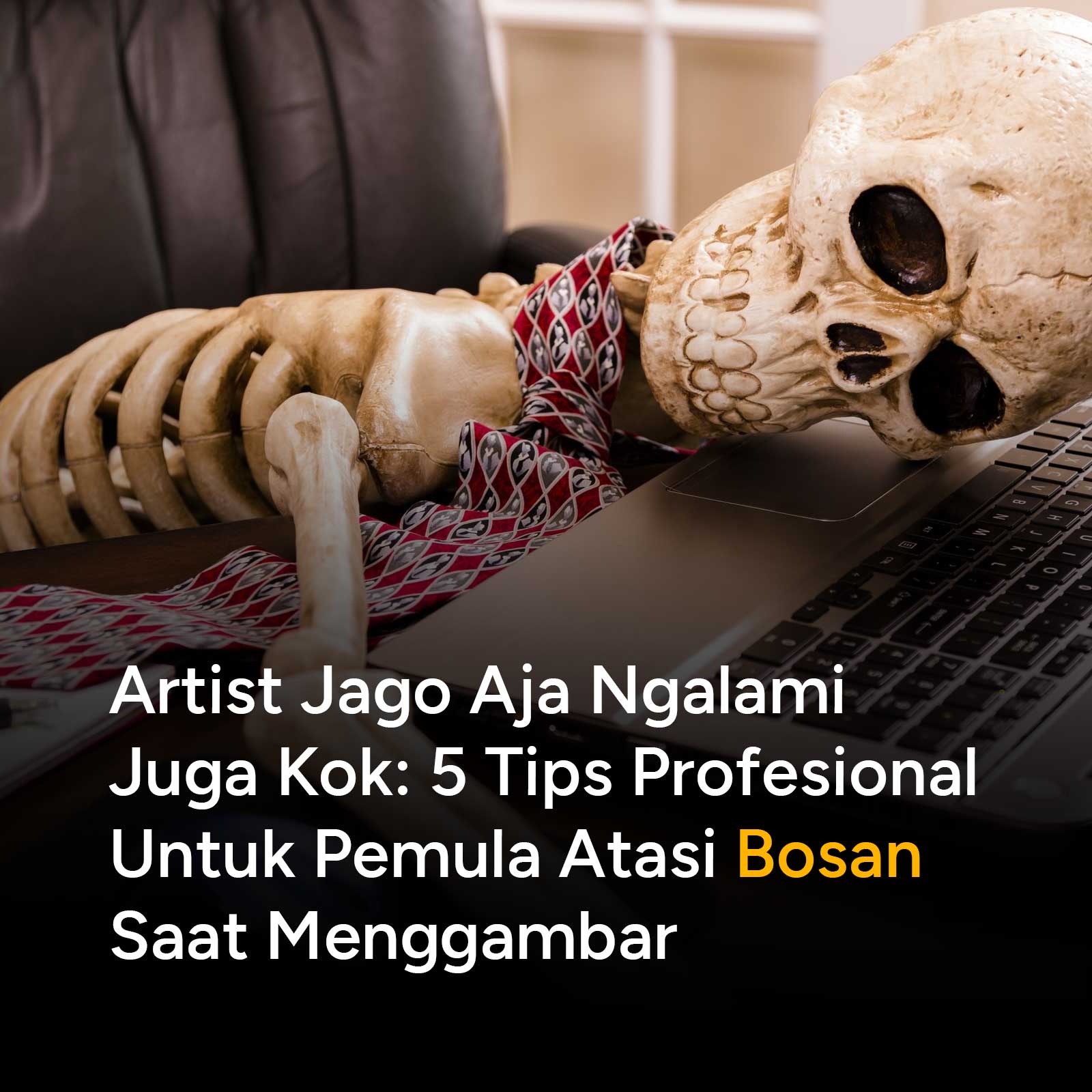 Bosan di tengah proses menggambar? Semua pasti pernah atau sudah mengalaminya. Kemampuan mengatasi bosan tidak bisa didapatkan dengan tiba-tiba. Kemampuan ini harus dilatih dan dikembangkan. Apa 5 teknik yang diajarkan para profesional untuk melatih pengendalian rasa bosan saat menggambar?.