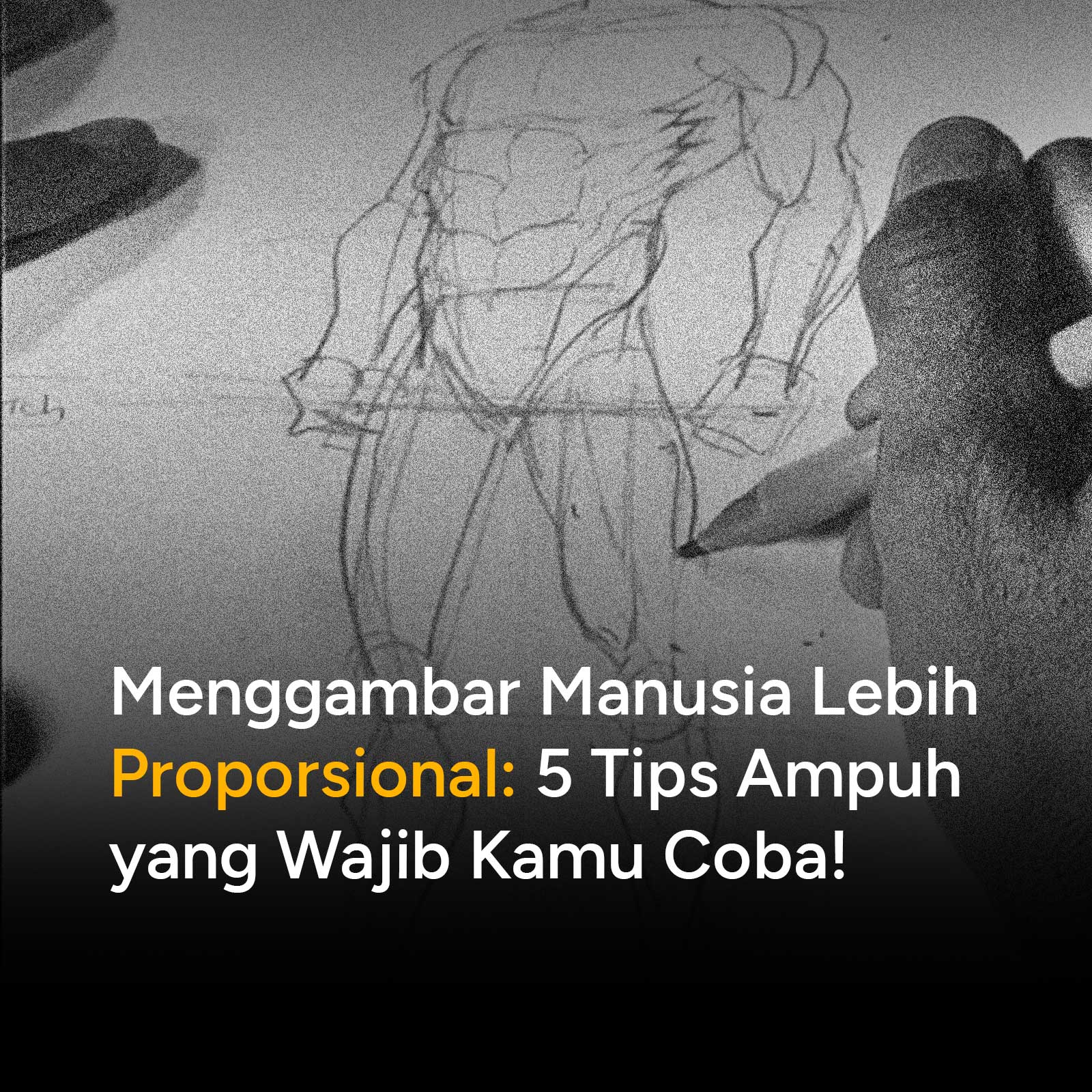 Menggambar anatomi manusia terasa sulit? Simak 5 tips ampuh menggambar proporsi tubuh manusia ini agar hasil ilustrasimu lebih seimbang, dinamis, dan tidak kaku!