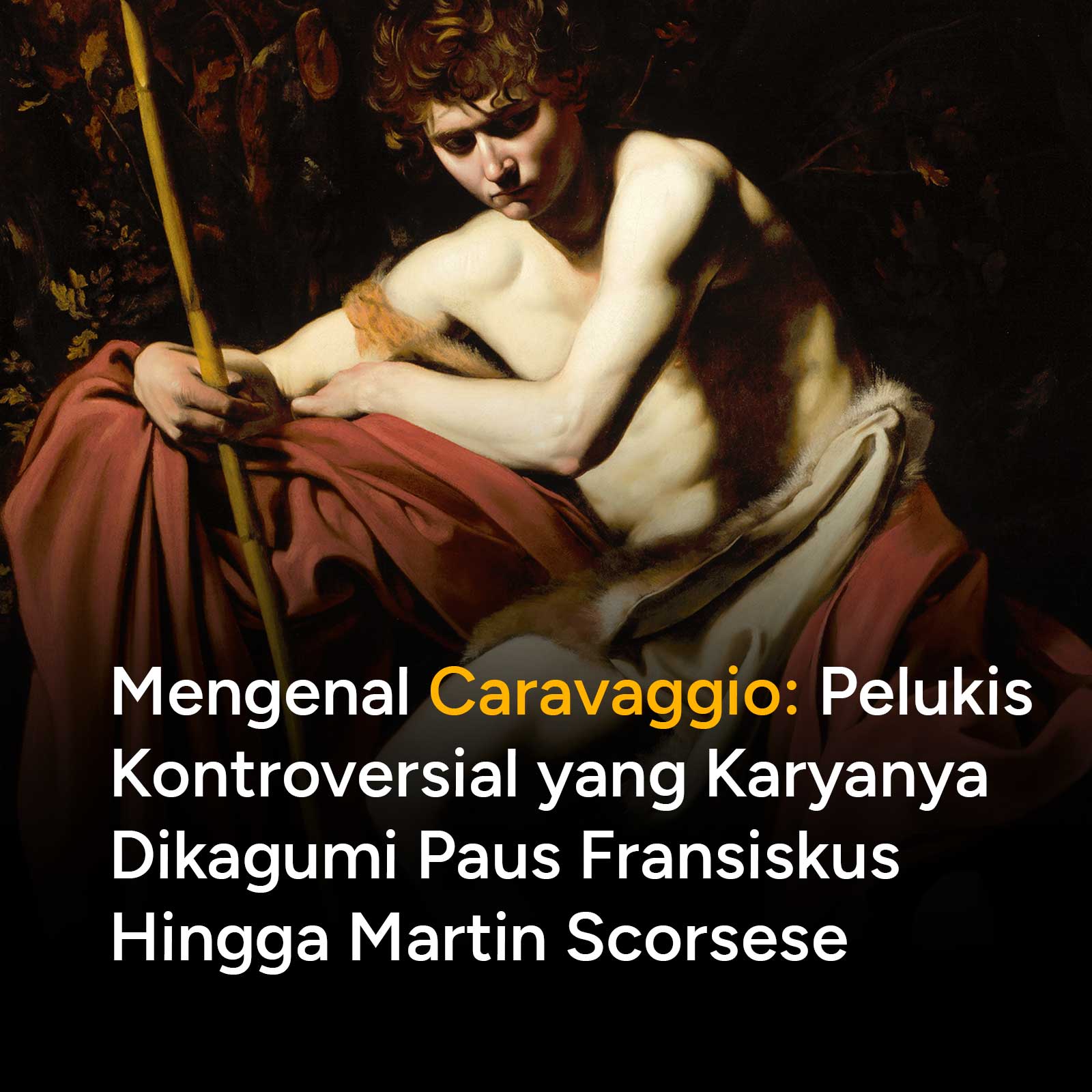 Di balik lukisan-lukisan dramatis yang memukau dunia, Michelangelo Merisi da Caravaggio menyimpan perjalanan hidup yang penuh skandal. Mulai dari kepeloporannya dalam teknik pencahayaan tenebrism, penggunaan model dari kalangan marginal, hingga pertikaian berdarah yang membuatnya menjadi buronan hukuman mati. Simak kisah lengkap sang master Barok yang karyanya terus menginspirasi dunia hingga hari ini.