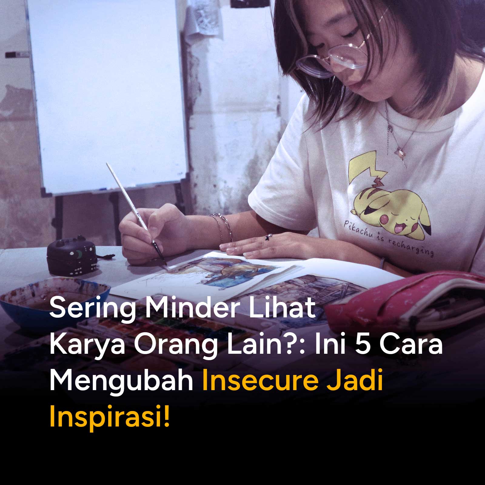 Rasa insecure sering membuat artist pemula ragu berkarya. Temukan 5 tips praktis untuk mengubah rasa tidak percaya diri menjadi dorongan inspirasi di sini.