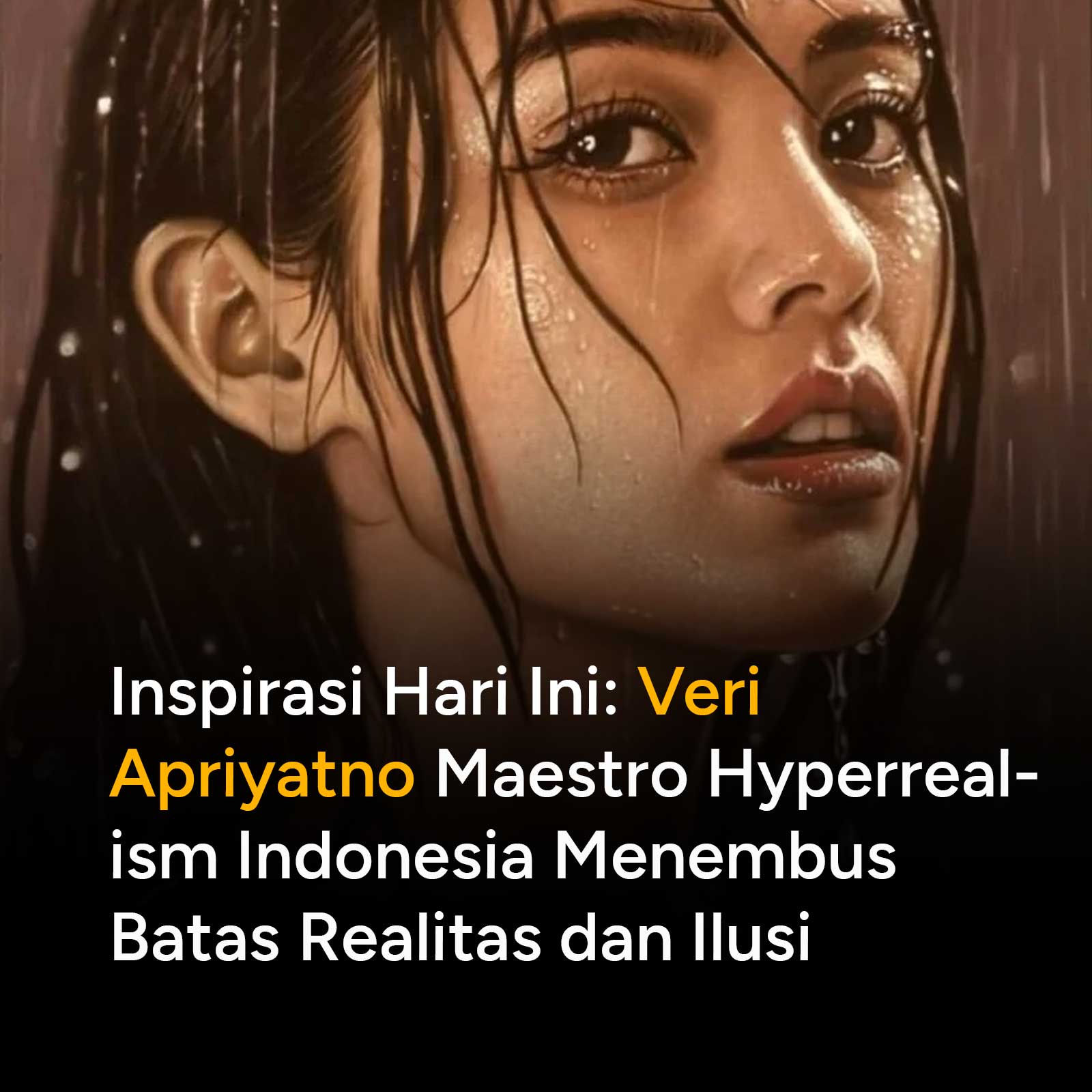 Veri Apriyatno membuktikan bahwa sebatang pensil mampu menciptakan karya superrealis yang menembus batas ilusi dan realitas. Simak perjalanan karier, filsafat karya, hingga deretan prestasi sang maestro di kancah internasional.